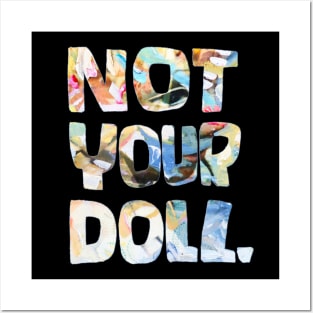 Not Your Doll Posters and Art